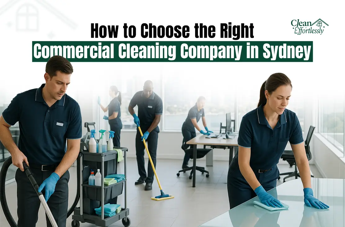 How to Choose the Right Commercial Cleaning Company in Sydney