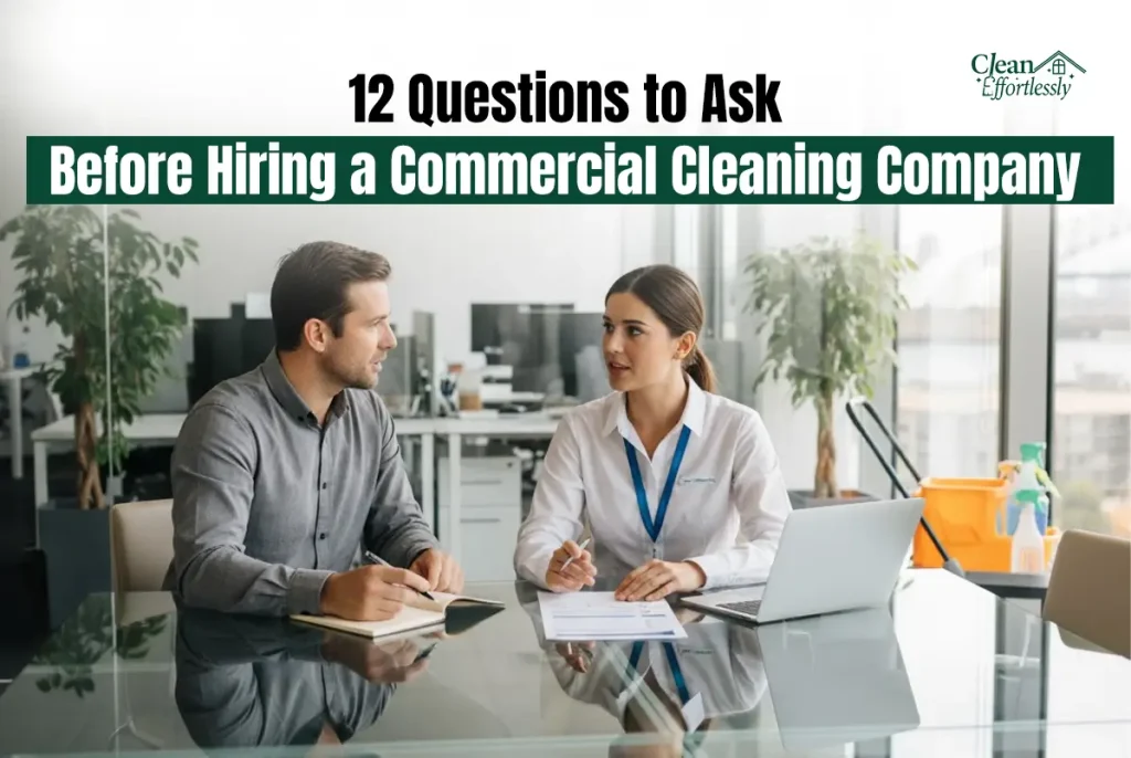 12 Questions to Ask Before Hiring a Commercial Cleaning Company